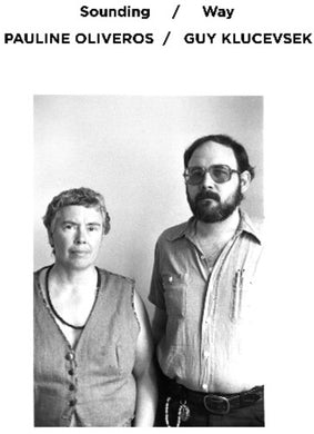 Oliveros, Pauline & Klucevsek, Guy: Sounding / Way (Vinyl LP)