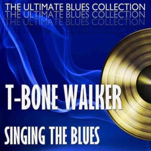 Walker, T-Bone: Singing The Blues + 2 Bonus Tracks (Vinyl LP)
