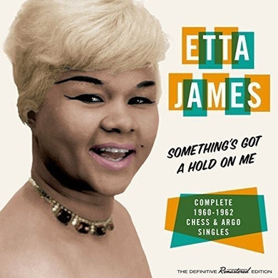 James, Etta: Something's Got A Hold On Me: Complete 1960-1962 Chess & Argo Singles (Vinyl LP)