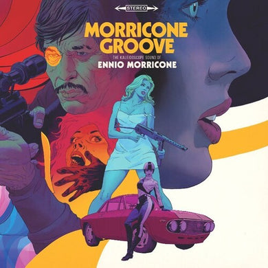 Ennio Morricone: Morricone Groove: The Kaleidoscope Sound of Ennio Morricone 1964-1977 (Vinyl LP)