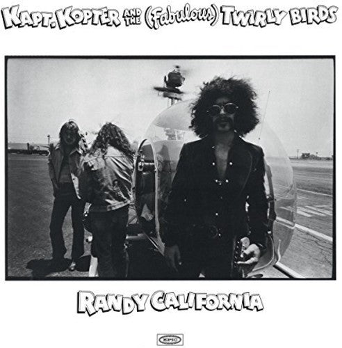 Randy California: Kapt Kopter & the (Fabulous) Twirlybirds (Vinyl LP)
