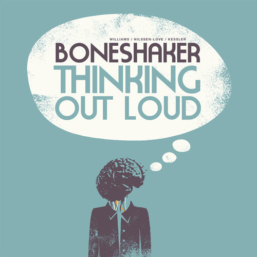 Boneshaker: Thinking Out Loud (Vinyl LP)