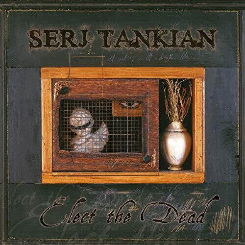 Serj Tankian: Elect The Dead (Vinyl LP)