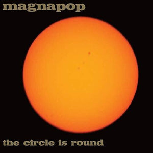 Magnapop: Circle Is Round (Vinyl LP)