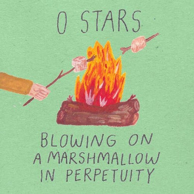 0 Stars: Blowing On A Marshmallow In Perpetuity (Vinyl LP)