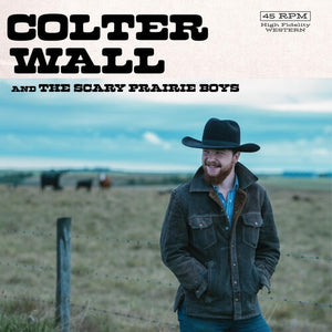 Wall, Colter: Colter Wall And The Scary Prairie (7-Inch Single)