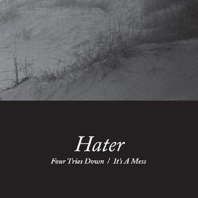 Hater: Four Tries Down / It's A Mess (7-Inch Single)