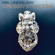 Mark Lanegan: Somebody's Knocking (Vinyl LP)