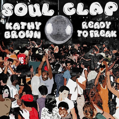 Soul Clap: Ready To Freak (Vinyl LP)