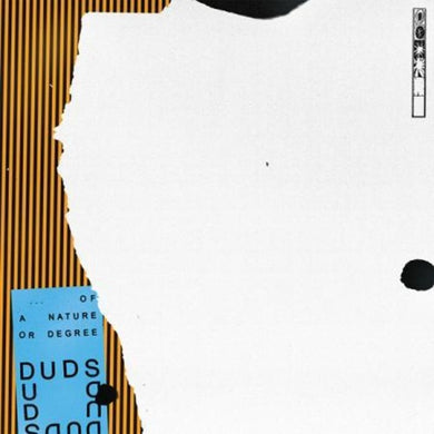 Duds: Of A Nature Or Degree (Vinyl LP)