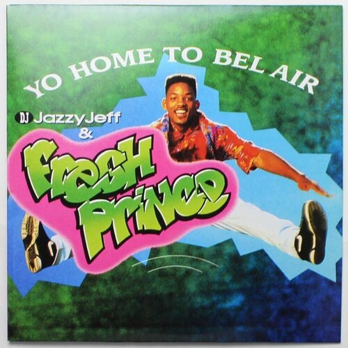 DJ Jazzy Jeff & Fresh Prince: Yo Home To Bel Air / Parents Just Don't Understand (12-Inch Single)