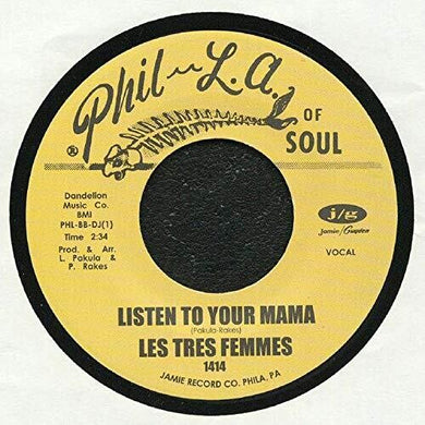 Les Tres Femmes: Listen To Your Mama (7-Inch Single)