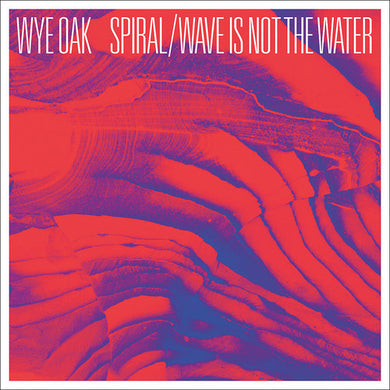 Wye Oak: Spiral / Wave Is Not The Water (7-Inch Single)