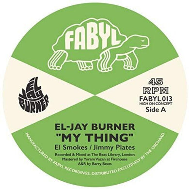 El-Jay Burner: My Thing (7-Inch Single)