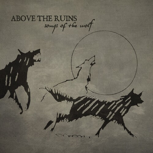Above the Ruins (Pre-Sol Invictus): Songs Of The Wolf (Vinyl LP)