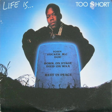 Too Short: Life Is (Vinyl LP)