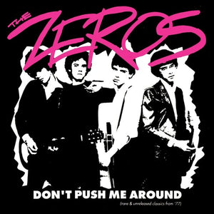 Zeros: Don't Push Me Around (Vinyl LP)