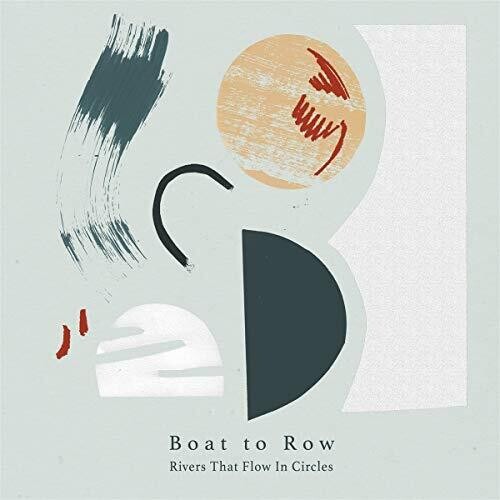 Boat to Row: Rivers That Flow In Circles (Vinyl LP)
