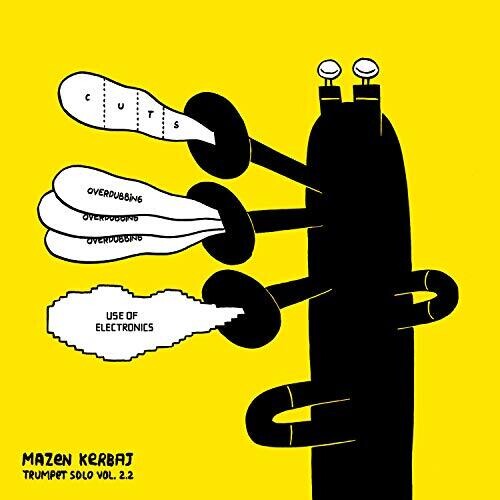 Kerbaj, Mazen: Trumpet Solo Vol. 2.2: Cuts, Overdubbing, Use of Electronics (Vinyl LP)