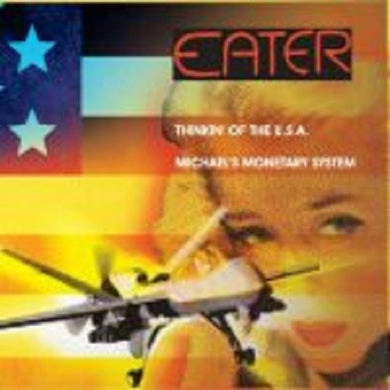 Eater: Thinkin Of The Usa / Michael's Monetary System (7-Inch Single)