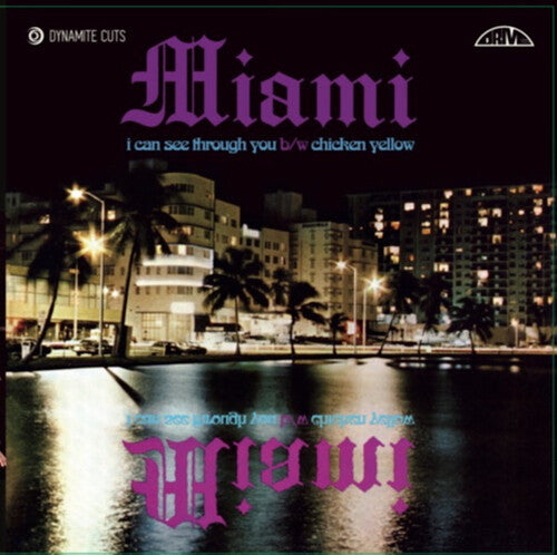 Miami: I Can See Through You / Chicken Yellow (Let Me Do It To You) (7-Inch Single)