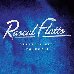 Rascal Flatts: Greatest Hits Volume 1 (Vinyl LP)
