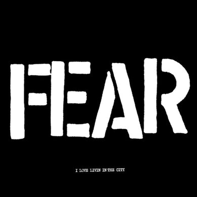 Fear: I Love Living In The City (Vinyl LP)