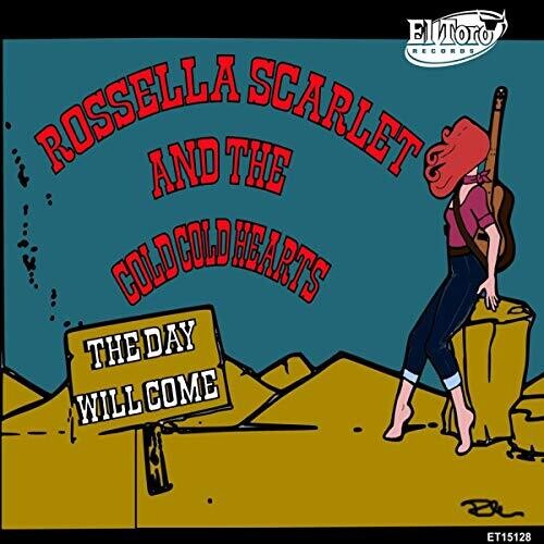Scarlet, Rossella & the Cold Cold Hearts: Day Will Come (7-Inch Single)