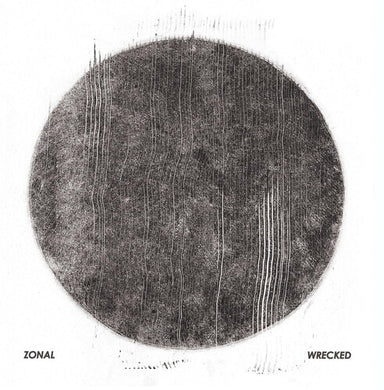 Zonal: Wrecked (Vinyl LP)