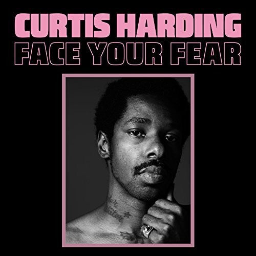 Harding, Curtis: Face Your Fear (Vinyl LP)