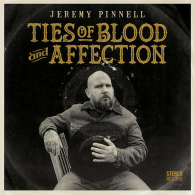 Pinnell, Jeremy: Ties Of Blood And Affection (Vinyl LP)