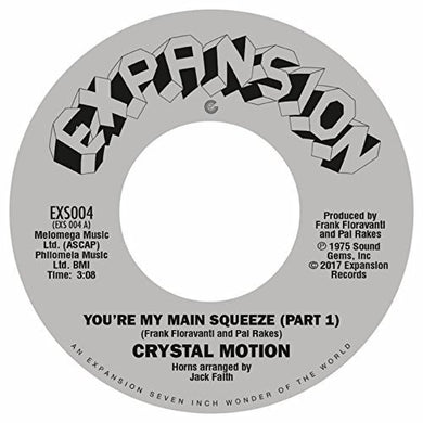 Crystal Motion: You're My Main Squeeze (7-Inch Single)