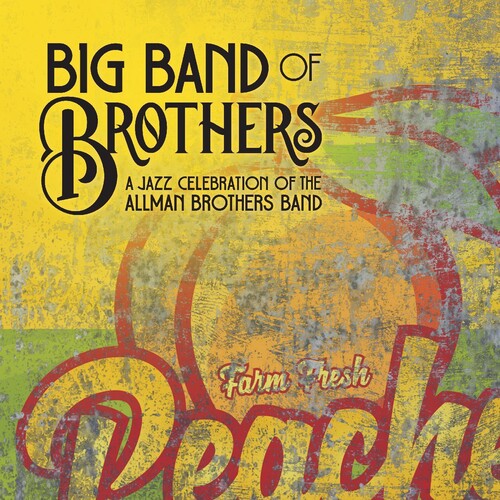 Big Band of Brothers: Jazz Celebration Of The Allman Brothers Band (Vinyl LP)