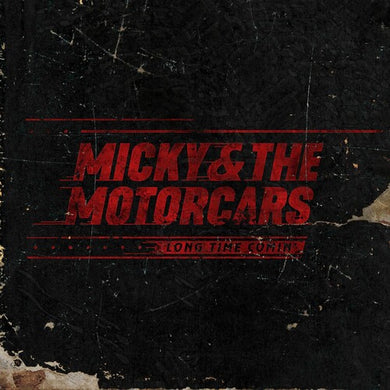 Micky & Motorcars: Long Time Comin' (Vinyl LP)