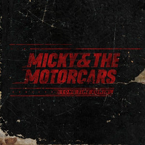 Micky & Motorcars: Long Time Comin' (Vinyl LP)