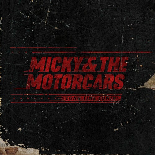 Micky & Motorcars: Long Time Comin' (Vinyl LP)