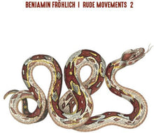 Benjamin Frohlich: Rude Movements 2 (12-Inch Single)
