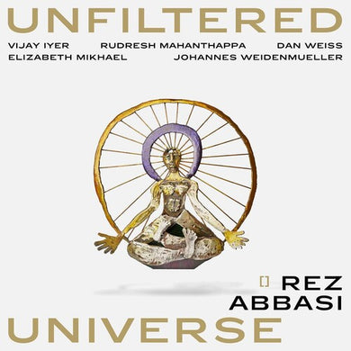 Abbasi, Rez: Unfiltered Universe (Vinyl LP)