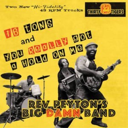 The Reverend Peyton's Big Damn Band: Sixteen Tons (7-Inch Single)