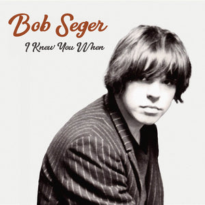 Seger, Bob: I Knew You When (Vinyl LP)