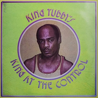 King Tubby: King At The Control (Vinyl LP)