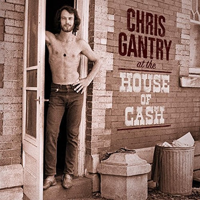 Chris Gantry: At The House Of Cash (Vinyl LP)