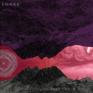 Sorxe: Matter And Void (Vinyl LP)