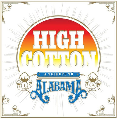 High Cotton: A Tribute to Alabama / Various: High Cotton: A Tribute To Alabama (Vinyl LP)