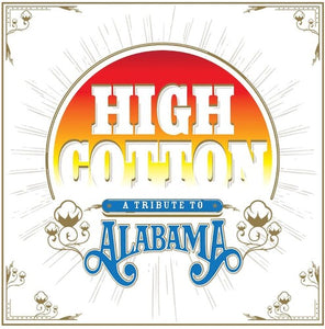 High Cotton: A Tribute to Alabama / Various: High Cotton: A Tribute To Alabama (Vinyl LP)