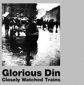 Glorious Din: Closely Watched Trains (Vinyl LP)