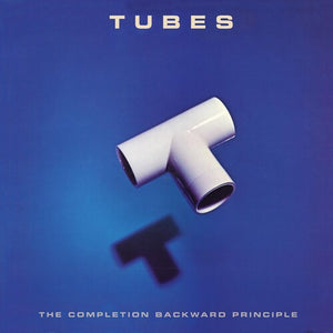 Tubes: Completion Backwards Principle (Vinyl LP)