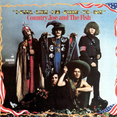 Country Joe & the Fish: I Feel Like I'm Fixin To Die (Vinyl LP)