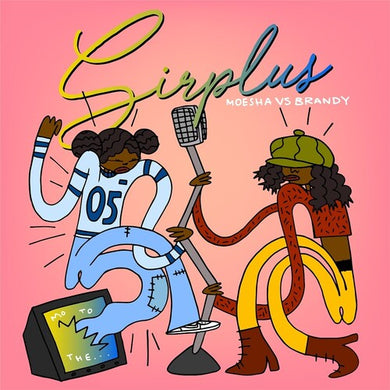 Sirplus: Brandy Vs. Moesha (7-Inch Single)