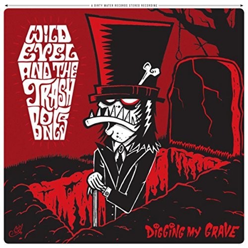 Wild Evel & Trashbones: Digging My Grave (Vinyl LP)